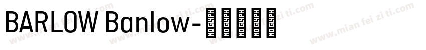 BARLOW Banlow字体转换